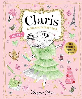 Claris: A Très Chic Activity Book Volume #2 - Megan Hess