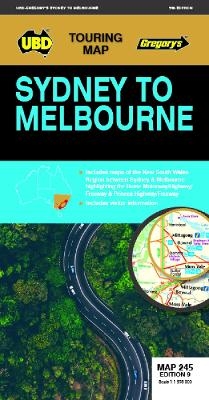 Sydney to Melbourne Map 245 9th ed -  UBD Gregory's