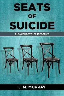 Seats of Suicide - J M Murray