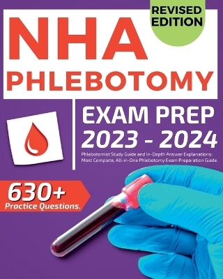 NHA Phlebotomy Exam Prep 2024-2025 - Morgan Morsburger