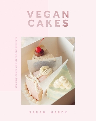 Vegan Cakes - Sarah Hardy