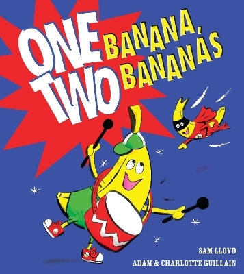 One Banana, Two Bananas - Adam Guillain, Charlotte Guillain