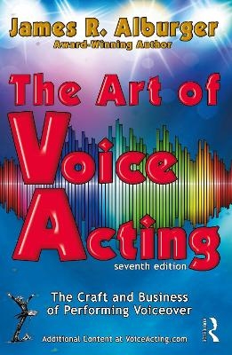 The Art of Voice Acting - James R. Alburger