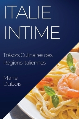Italie Intime - Marie Dubois