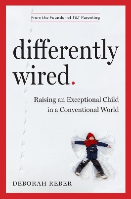 Differently Wired - Deborah Reber