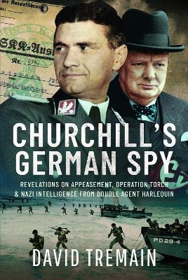 Churchill's German Spy - David Tremain