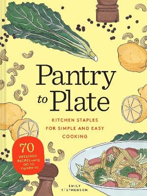 Pantry to Plate - Emily Stephenson