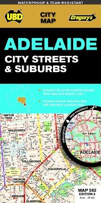 Adelaide City Streets & Suburbs Map 562 6th ed (waterproof) -  UBD Gregory's