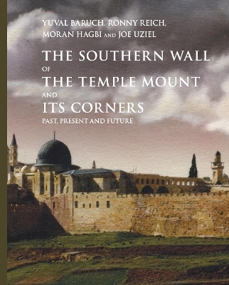 The Southern Wall of the Temple Mount and Its Corners - 