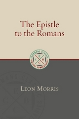 Epistle to the Romans - Morris, Leon