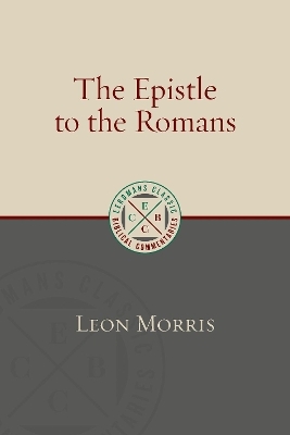 Epistle to the Romans - Leon Morris