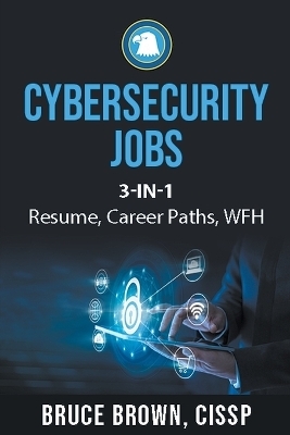 Cybersecurity Jobs 3- in-1 Value Bundle - Bruce Brown