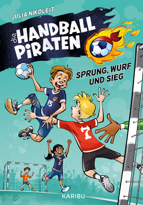 Die Handball-Piraten (Band 1) – Sprung, Wurf und Sieg - Julia Nikoleit