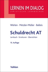 Schuldrecht AT - Wörlen, Rainer; Metzler-Müller, Karin; Kokemoor, Axel