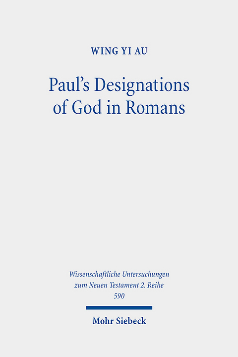 Paul's Designations of God in Romans - Wing Yi Au