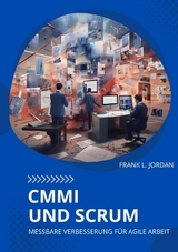 CMMI und Scrum - Frank L. Jordan