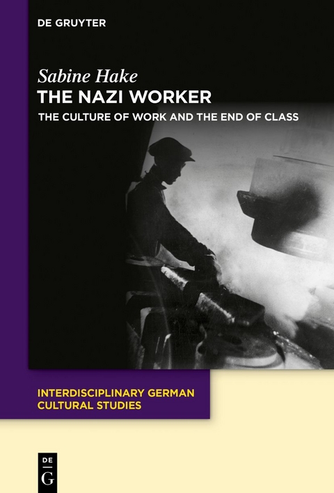 The Nazi Worker - Sabine Hake