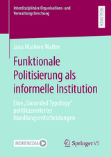 Funktionale Politisierung als informelle Institution - Jana Marleen Walter
