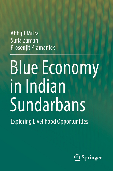 Blue Economy in Indian Sundarbans - Abhijit Mitra, Sufia Zaman, Prosenjit Pramanick