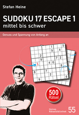 Sudoku 17 Escape 1 - mittel bis schwer - Stefan Heine