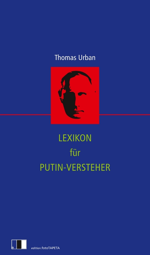 Lexikon für Putin-Versteher - Thomas Urban