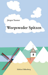 Worpsweder Spitzen - Jürgen Teumer