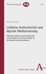 Leibliche Authentizität und digitale Mediatisierung - Richard Ottinger
