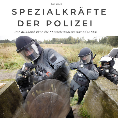 Spezialkräfte der Polizei - Tim Koch