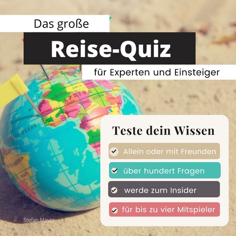 Das große Reise-Quiz für Experten und Einsteiger - Stefan Mayer