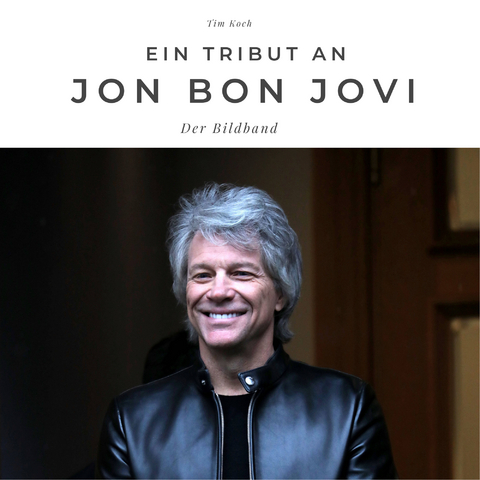 Ein Tribut an Jon Bon Jovi - Tim Koch