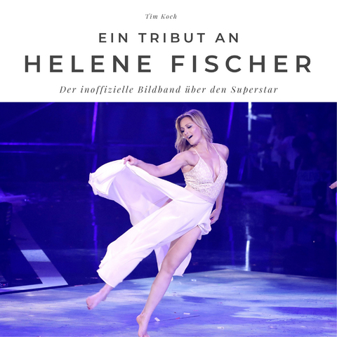 Ein Tribut an Helene Fischer - Tim Koch