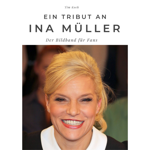 Ein Tribut an Ina Müller - Tim Koch