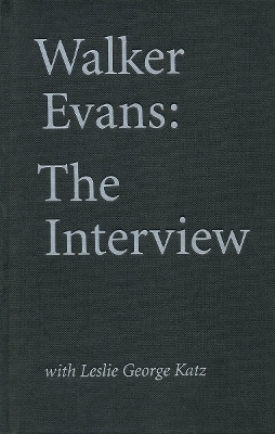 Walker Evans: The Interview - 