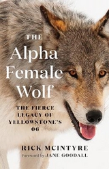 The Alpha Female Wolf - McIntyre, Rick