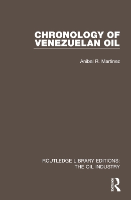 Chronology of Venezuelan Oil - Anibal R. Martinez