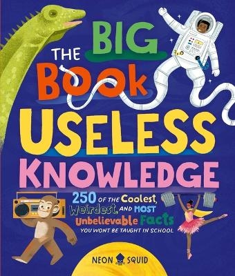 The Big Book of Useless Knowledge -  Neon Squid