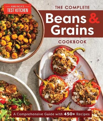 The Complete Beans and Grains Cookbook -  America's Test Kitchen