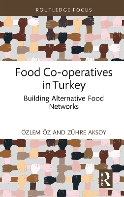 Food Co-operatives in Turkey - Özlem Öz, Zühre Aksoy