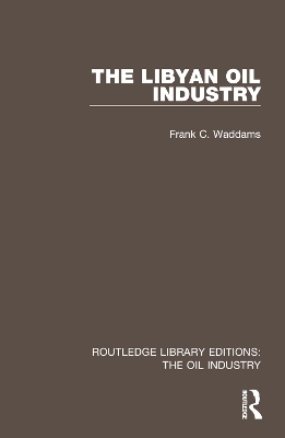 The Libyan Oil Industry - Frank C. Waddams