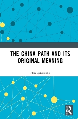 The China Path and its Original Meaning - Han Qingxiang