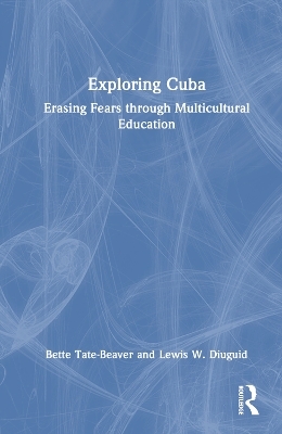 Exploring Cuba - Bette Tate-Beaver, Lewis W. Diuguid
