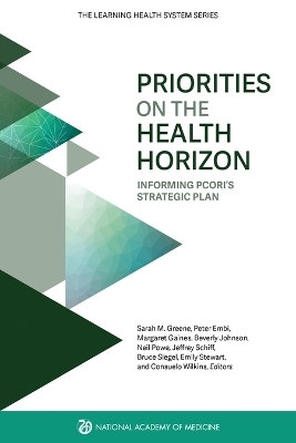 Priorities on the Health Horizon -  National Academy of Medicine,  The Learning Health System Series