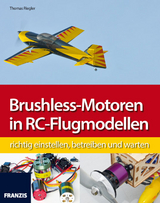 Brushless-Motoren in RC-Flugmodellen - Thomas Riegler