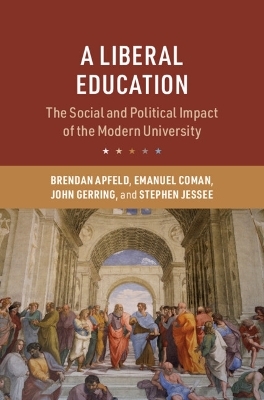 A Liberal Education - Brendan Apfeld, Emanuel Coman, John Gerring, Stephen Jessee