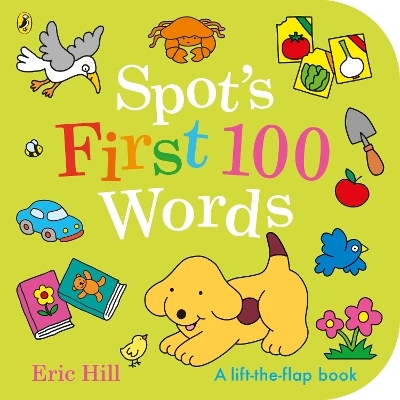 Spot's First 100 Words - Eric Hill