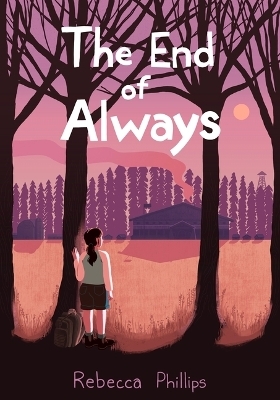 The End of Always - Rebecca Phillips