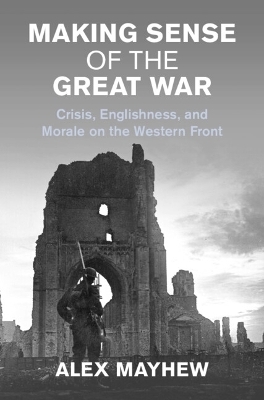 Making Sense of the Great War - Alex Mayhew