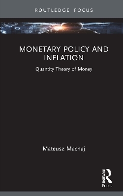 Monetary Policy and Inflation - Mateusz Machaj