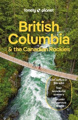 British Columbia & the Canadian Rockies - Bianca Bujan, Jonny Bierman, Debbie Olsen