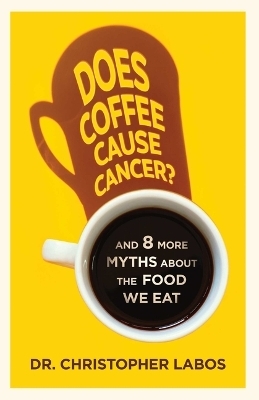 Does Coffee Cause Cancer? - Dr Christopher Labos